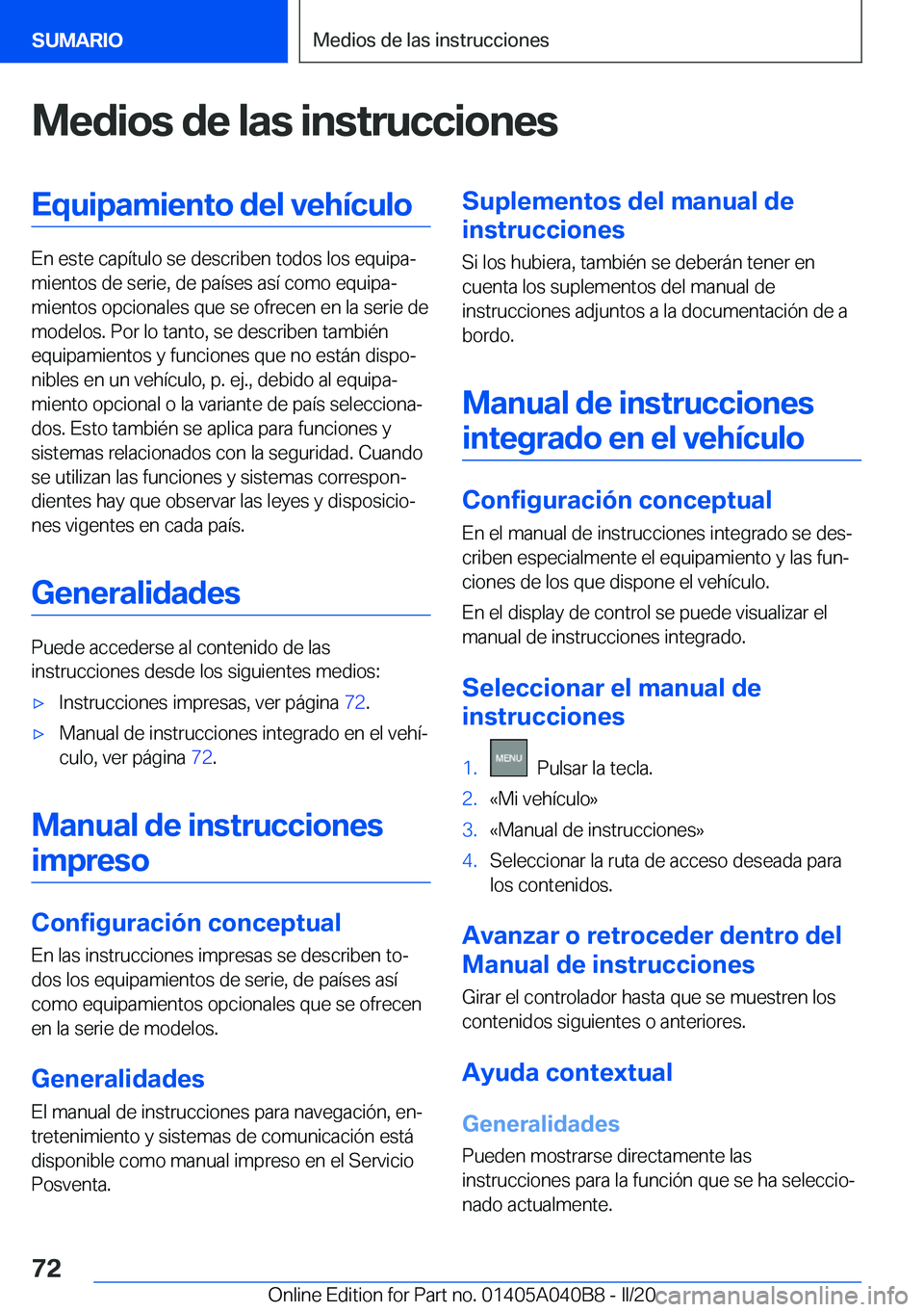 BMW Z4 2020  Manuales de Empleo (in Spanish) �M�e�d�i�o�s��d�e��l�a�s��i�n�s�t�r�u�c�c�i�o�n�e�s�E�q�u�i�p�a�m�i�e�n�t�o��d�e�l��v�e�h�