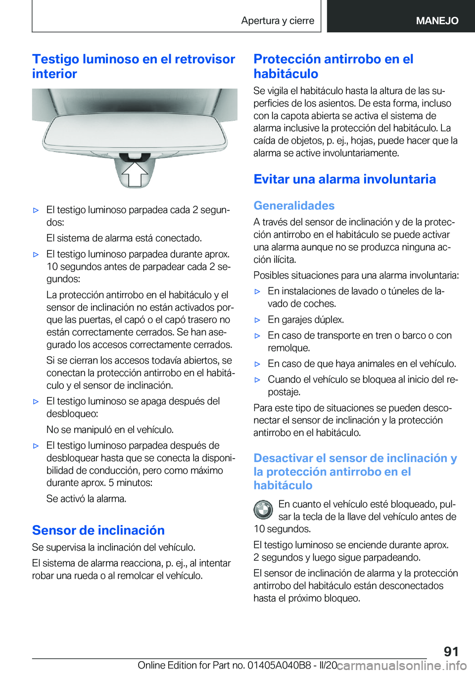 BMW Z4 2020  Manuales de Empleo (in Spanish) �T�e�s�t�i�g�o��l�u�m�i�n�o�s�o��e�n��e�l��r�e�t�r�o�v�i�s�o�r
�i�n�t�e�r�i�o�r'x�E�l��t�e�s�t�i�g�o��l�u�m�i�n�o�s�o��p�a�r�p�a�d�e�a��c�a�d�a��2��s�e�g�u�nª
�d�o�s�:
�E�l��s�i�s�t�e