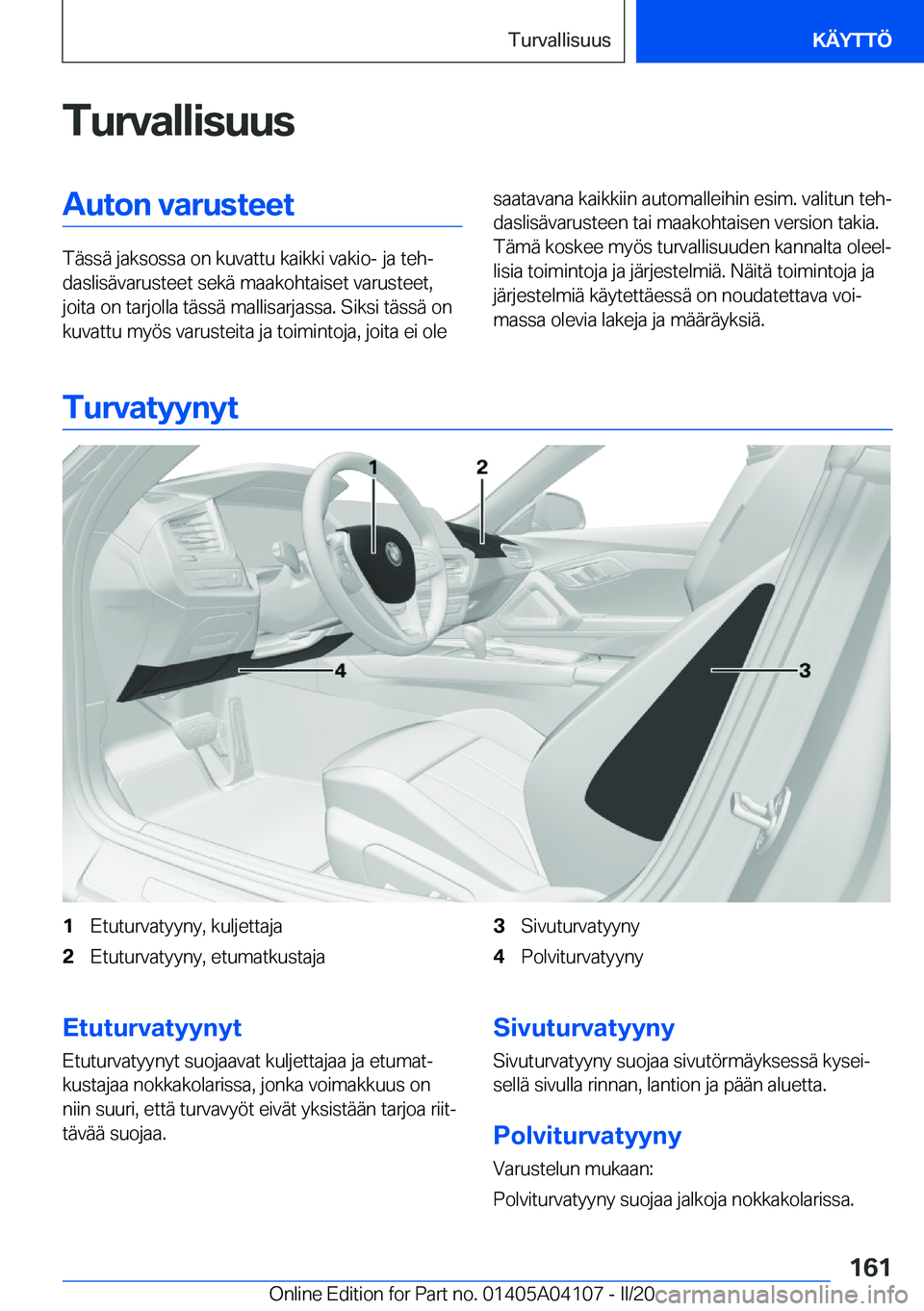BMW Z4 2020  Omistajan Käsikirja (in Finnish) �T�u�r�v�a�l�l�i�s�u�u�s�A�u�t�o�n��v�a�r�u�s�t�e�e�t
�T�