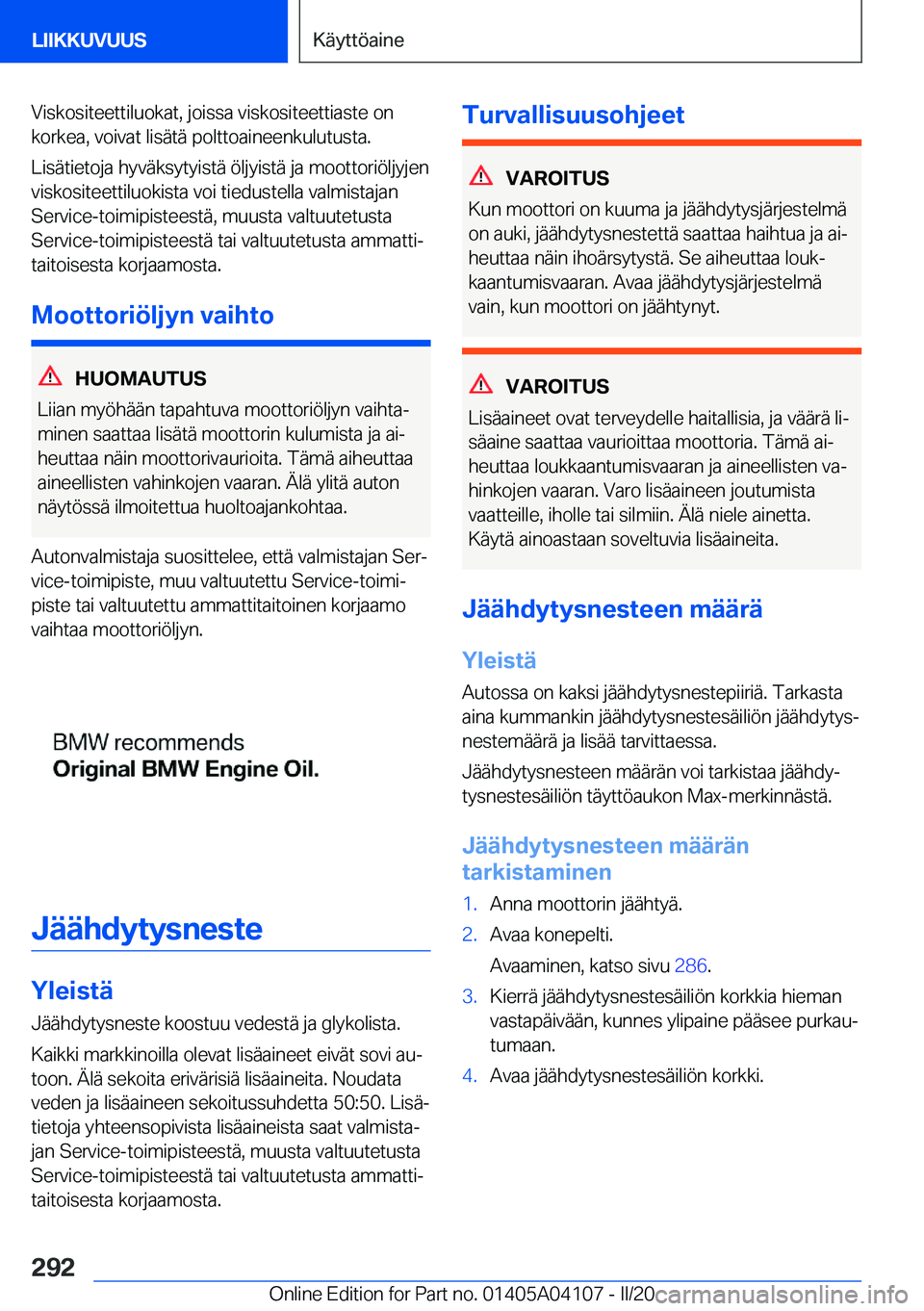 BMW Z4 2020  Omistajan Käsikirja (in Finnish) �V�i�s�k�o�s�i�t�e�e�t�t�i�l�u�o�k�a�t�,��j�o�i�s�s�a��v�i�s�k�o�s�i�t�e�e�t�t�i�a�s�t�e��o�n
�k�o�r�k�e�a�,��v�o�i�v�a�t��l�i�s�