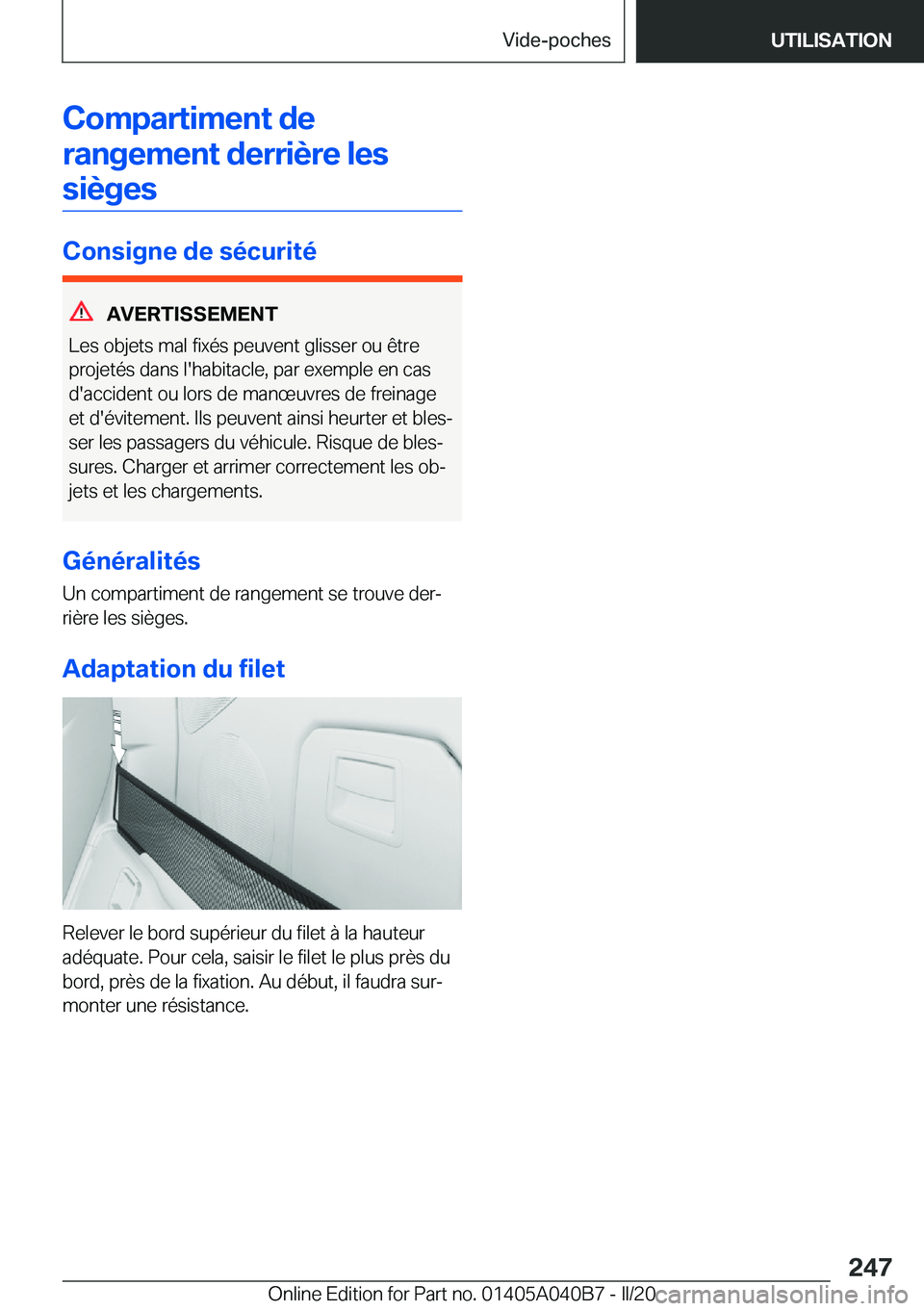 BMW Z4 2020  Notices Demploi (in French) �C�o�m�p�a�r�t�i�m�e�n�t��d�e�r�a�n�g�e�m�e�n�t��d�e�r�r�i�è�r�e��l�e�s�s�i�è�g�e�s
�C�o�n�s�i�g�n�e��d�e��s�é�c�u�r�i�t�é
�A�V�E�R�T�I�S�S�E�M�E�N�T
�L�e�s��o�b�j�e�t�s��m�a�l��f�i�x�é�s
