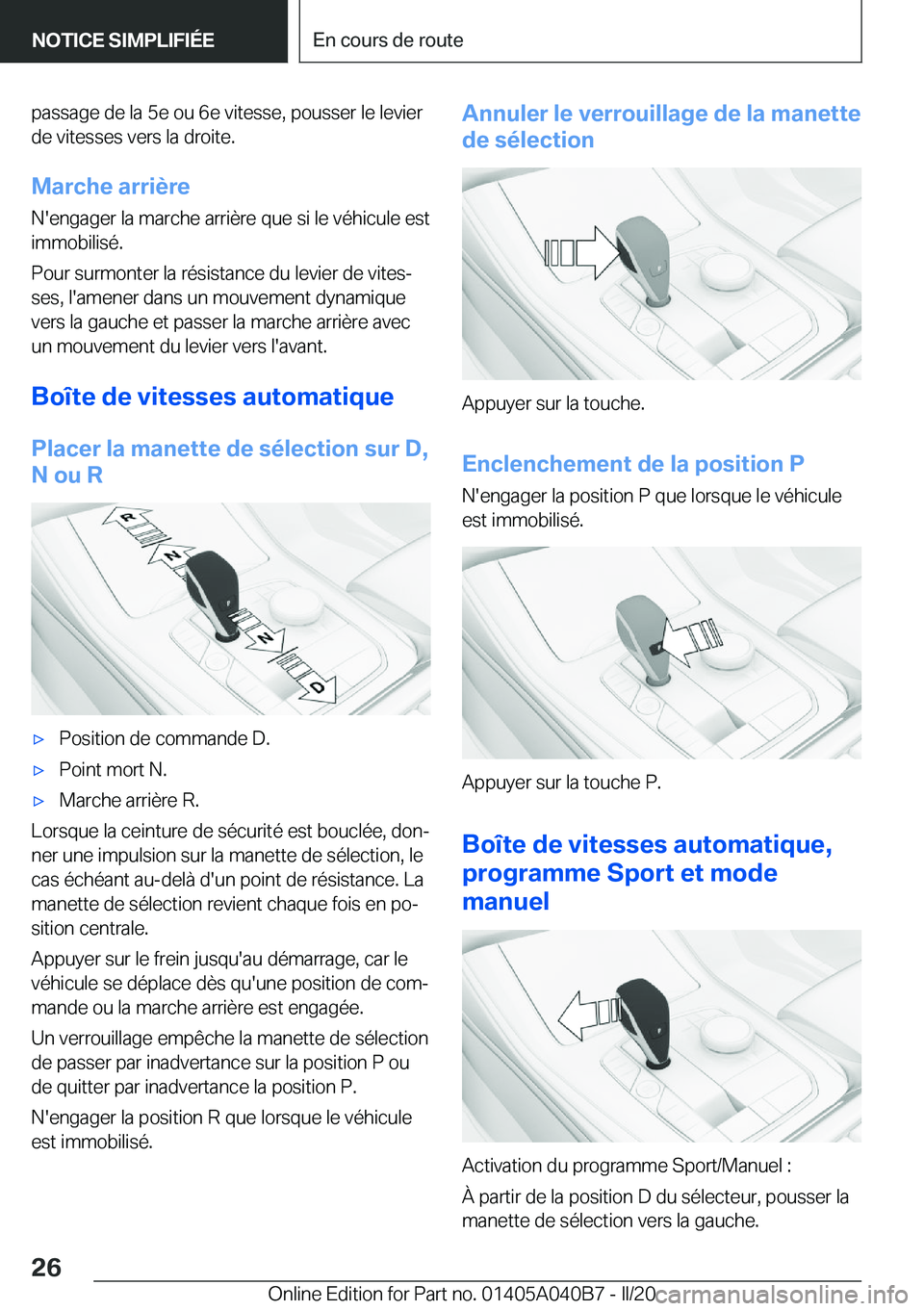 BMW Z4 2020  Notices Demploi (in French) �p�a�s�s�a�g�e��d�e��l�a��5�e��o�u��6�e��v�i�t�e�s�s�e�,��p�o�u�s�s�e�r��l�e��l�e�v�i�e�r�d�e��v�i�t�e�s�s�e�s��v�e�r�s��l�a��d�r�o�i�t�e�.
�M�a�r�c�h�e��a�r�r�i�è�r�e
�N�'�e�n�g�a�