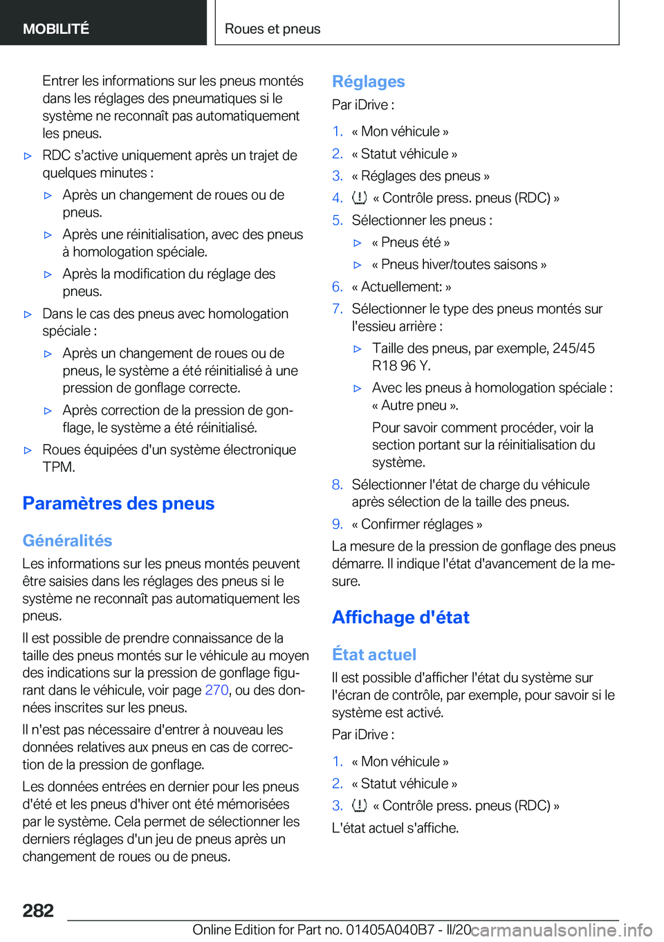 BMW Z4 2020  Notices Demploi (in French) �E�n�t�r�e�r��l�e�s��i�n�f�o�r�m�a�t�i�o�n�s��s�u�r��l�e�s��p�n�e�u�s��m�o�n�t�é�s
�d�a�n�s��l�e�s��r�é�g�l�a�g�e�s��d�e�s��p�n�e�u�m�a�t�i�q�u�e�s��s�i��l�e �s�y�s�t�è�m�e��n�e��r�e�