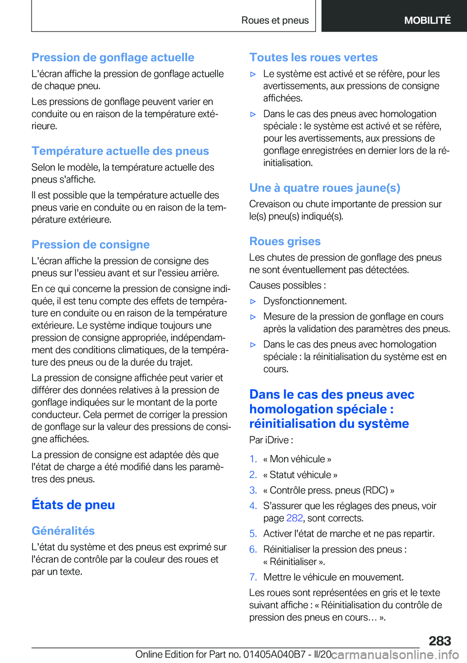 BMW Z4 2020  Notices Demploi (in French) �P�r�e�s�s�i�o�n��d�e��g�o�n�f�l�a�g�e��a�c�t�u�e�l�l�e
�L�'�é�c�r�a�n��a�f�f�i�c�h�e��l�a��p�r�e�s�s�i�o�n��d�e��g�o�n�f�l�a�g�e��a�c�t�u�e�l�l�e
�d�e��c�h�a�q�u�e��p�n�e�u�.
�L�e�s�