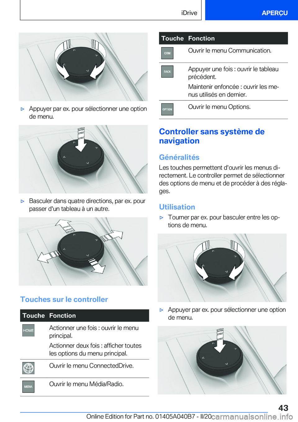 BMW Z4 2020  Notices Demploi (in French) 'x�A�p�p�u�y�e�r��p�a�r��e�x�.��p�o�u�r��s�é�l�e�c�t�i�o�n�n�e�r��u�n�e��o�p�t�i�o�n
�d�e��m�e�n�u�.'x�B�a�s�c�u�l�e�r��d�a�n�s��q�u�a�t�r�e��d�i�r�e�c�t�i�o�n�s�,��p�a�r��e�x�.�