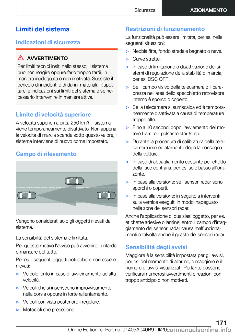 BMW Z4 2020  Libretti Di Uso E manutenzione (in Italian) �L�i�m�i�t�i��d�e�l��s�i�s�t�e�m�a�I�n�d�i�c�a�z�i�o�n�i��d�i��s�i�c�u�r�e�z�z�a
�A�V�V�E�R�T�I�M�E�N�T�O
�P�e�r��l�i�m�i�t�i��t�e�c�n�i�c�i��i�n�s�i�t�i��n�e�l�l�o��s�t�e�s�s�o�,��i�l��s�i