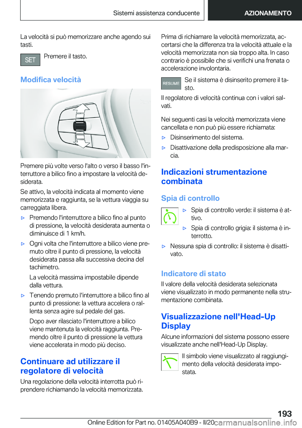 BMW Z4 2020  Libretti Di Uso E manutenzione (in Italian) �L�a��v�e�l�o�c�i�t�