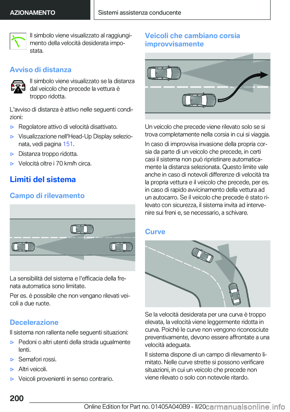 BMW Z4 2020  Libretti Di Uso E manutenzione (in Italian) �I�l��s�i�m�b�o�l�o��v�i�e�n�e��v�i�s�u�a�l�i�z�z�a�t�o��a�l��r�a�g�g�i�u�n�g�iª
�m�e�n�t�o��d�e�l�l�a��v�e�l�o�c�i�t�
