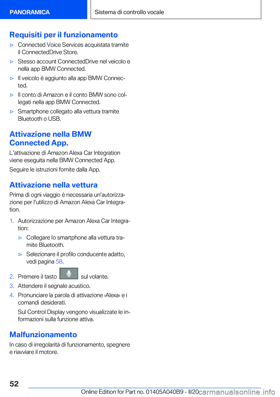 BMW Z4 2020  Libretti Di Uso E manutenzione (in Italian) �R�e�q�u�i�s�i�t�i��p�e�r��i�l��f�u�n�z�i�o�n�a�m�e�n�t�o'x�C�o�n�n�e�c�t�e�d��V�o�i�c�e��S�e�r�v�i�c�e�s��a�c�q�u�i�s�t�a�t�a��t�r�a�m�i�t�e�i�l��C�o�n�n�e�c�t�e�d�D�r�i�v�e��S�t�o�r�e�.