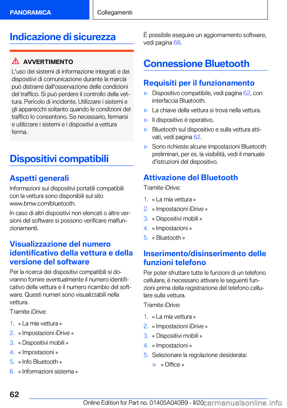 BMW Z4 2020  Libretti Di Uso E manutenzione (in Italian) �I�n�d�i�c�a�z�i�o�n�e��d�i��s�i�c�u�r�e�z�z�a
�A�V�V�E�R�T�I�M�E�N�T�O
�L�'�u�s�o��d�e�i��s�i�s�t�e�m�i��d�i��i�n�f�o�r�m�a�z�i�o�n�e��i�n�t�e�g�r�a�t�i��e��d�e�i
�d�i�s�p�o�s�i�t�i�v�i�