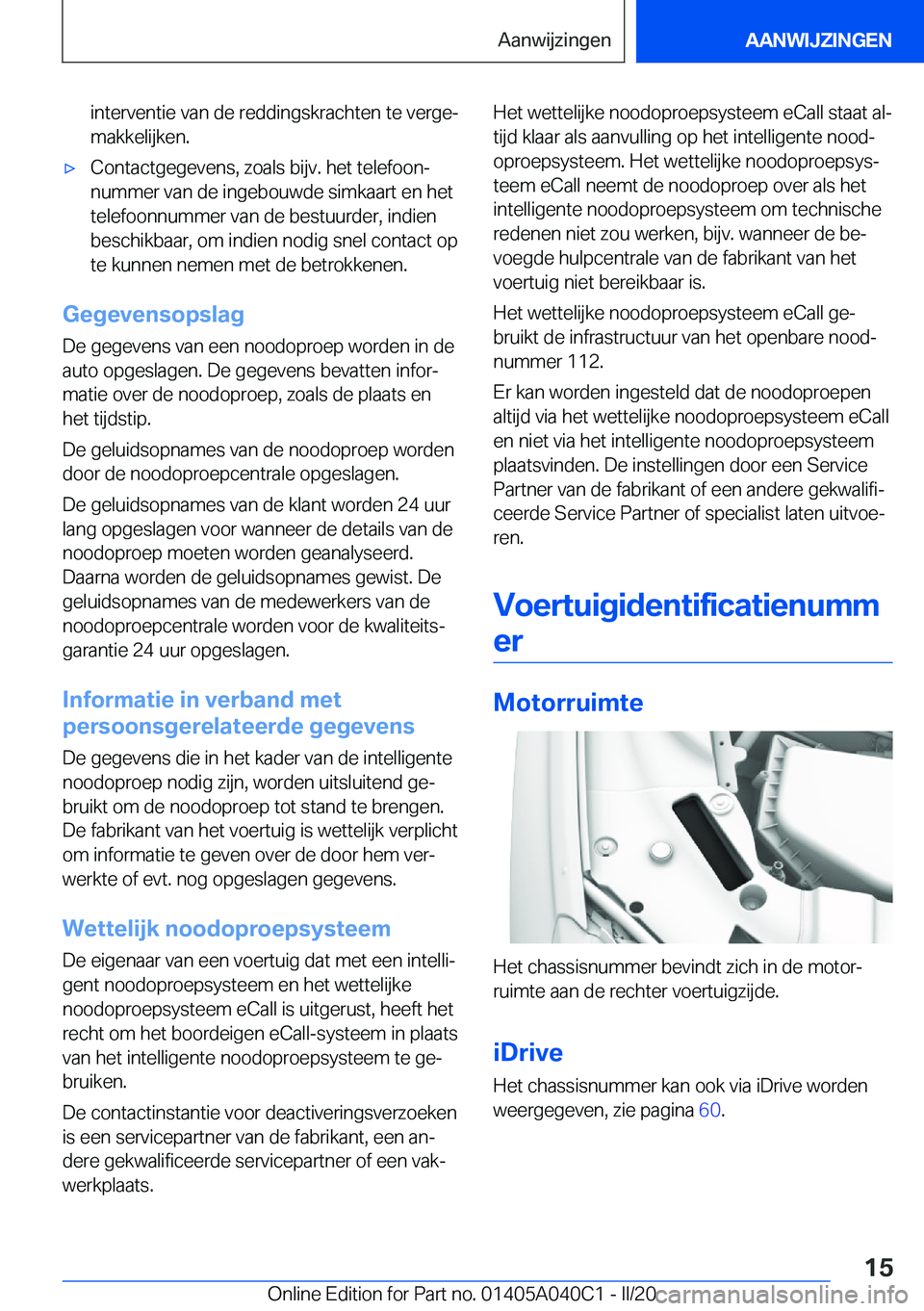 BMW Z4 2020  Instructieboekjes (in Dutch) �i�n�t�e�r�v�e�n�t�i�e��v�a�n��d�e��r�e�d�d�i�n�g�s�k�r�a�c�h�t�e�n��t�e��v�e�r�g�ej
�m�a�k�k�e�l�i�j�k�e�n�.'x�C�o�n�t�a�c�t�g�e�g�e�v�e�n�s�,��z�o�a�l�s��b�i�j�v�.��h�e�t��t�e�l�e�f�o�