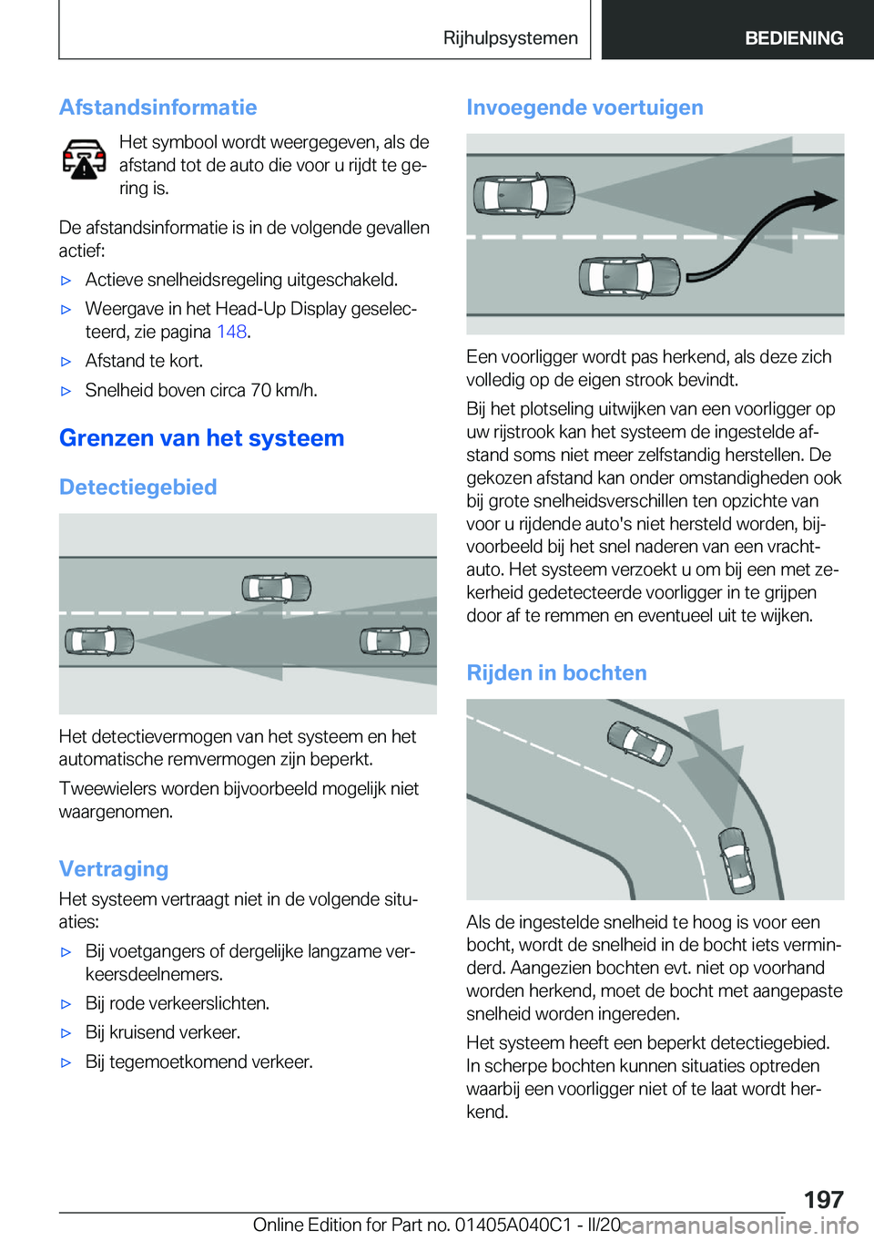 BMW Z4 2020  Instructieboekjes (in Dutch) �A�f�s�t�a�n�d�s�i�n�f�o�r�m�a�t�i�e�H�e�t��s�y�m�b�o�o�l��w�o�r�d�t��w�e�e�r�g�e�g�e�v�e�n�,��a�l�s��d�e�a�f�s�t�a�n�d��t�o�t��d�e��a�u�t�o��d�i�e��v�o�o�r��u��r�i�j�d�t��t�e��g�ej�r�i