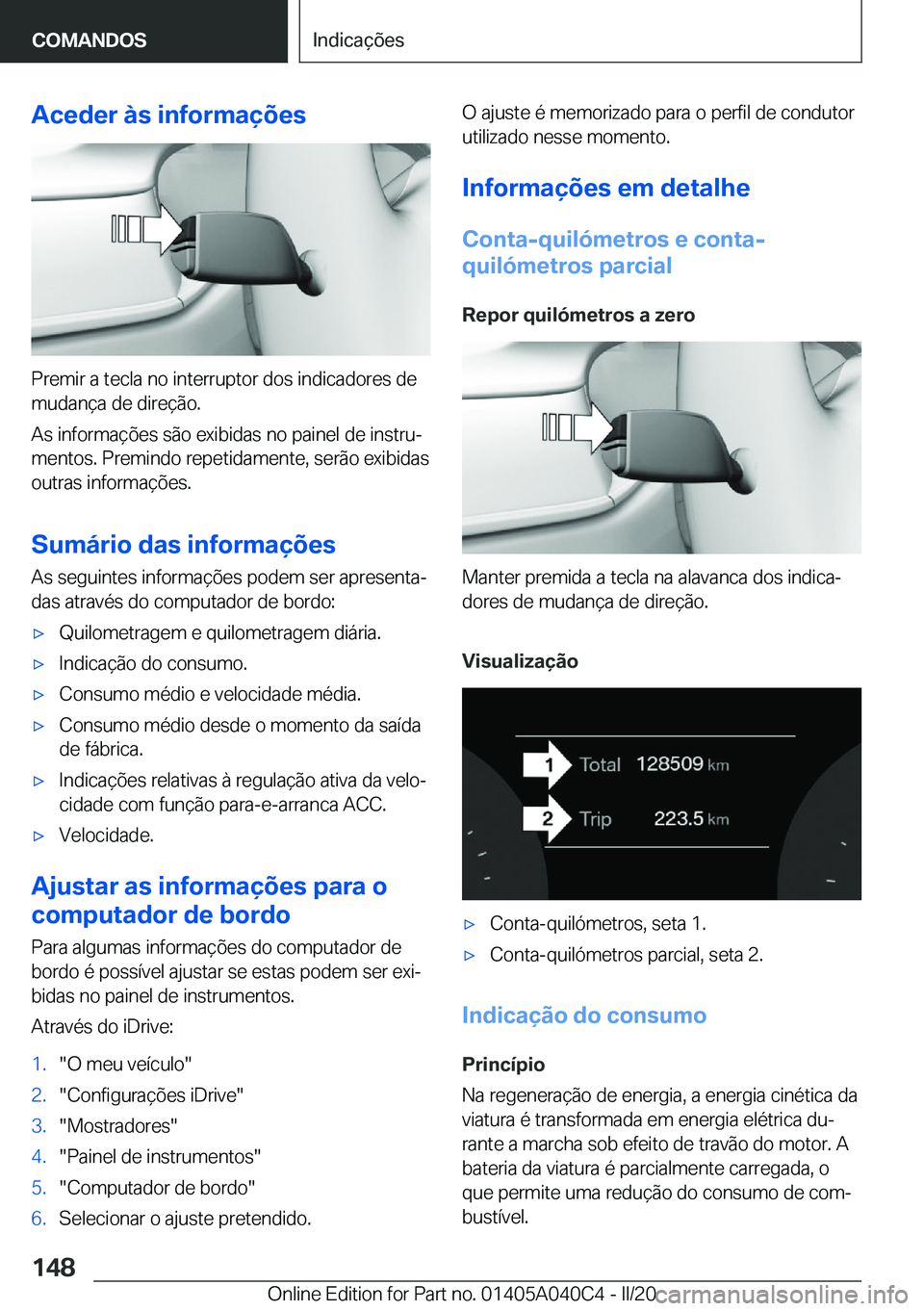 BMW Z4 2020  Manual do condutor (in Portuguese) �A�c�e�d�e�r��à�s��i�n�f�o�r�m�a�