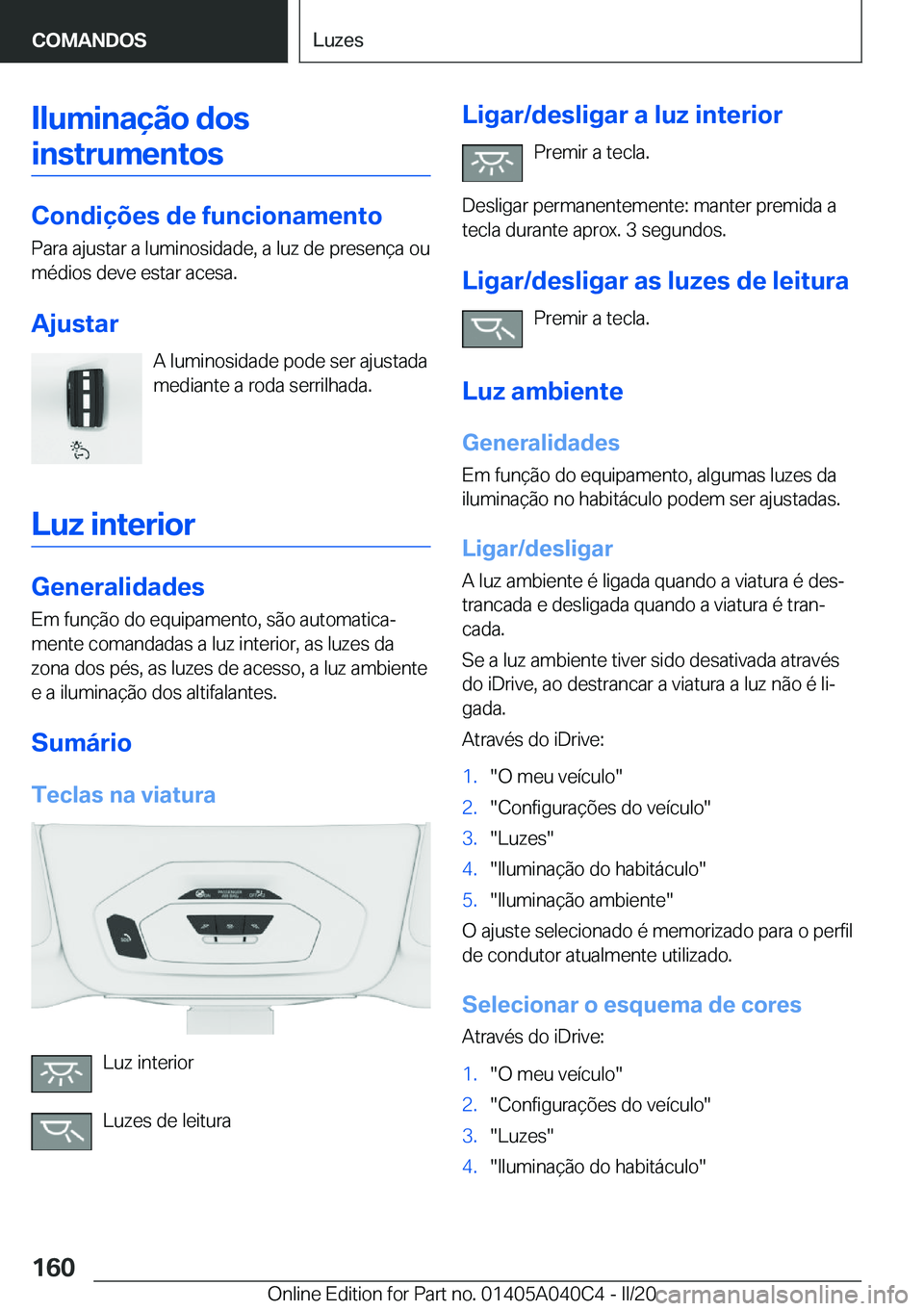 BMW Z4 2020  Manual do condutor (in Portuguese) �I�l�u�m�i�n�a�