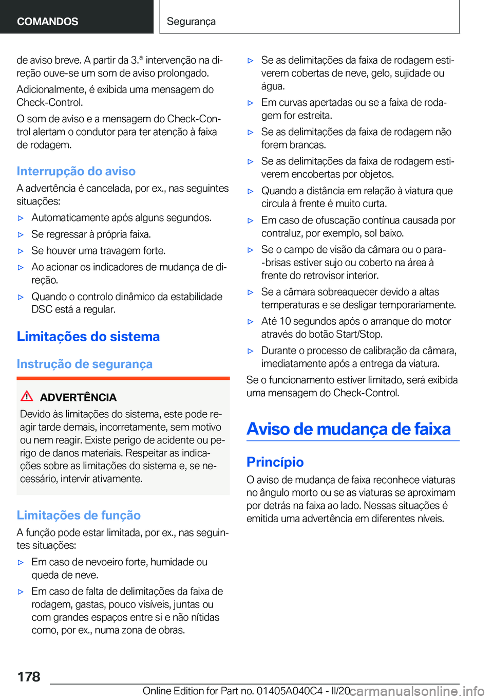 BMW Z4 2020  Manual do condutor (in Portuguese) �d�e��a�v�i�s�o��b�r�e�v�e�.��A��p�a�r�t�i�r��d�a��3�.�ª��i�n�t�e�r�v�e�n�