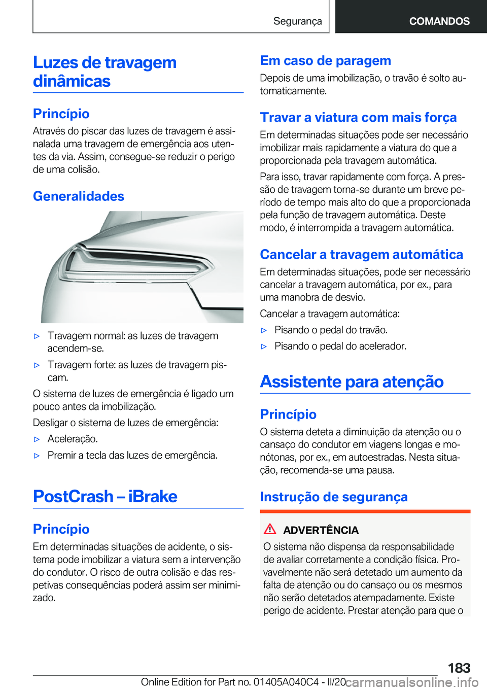 BMW Z4 2020  Manual do condutor (in Portuguese) �L�u�z�e�s��d�e��t�r�a�v�a�g�e�m�d�i�n�â�m�i�c�a�s
�P�r�i�n�c�