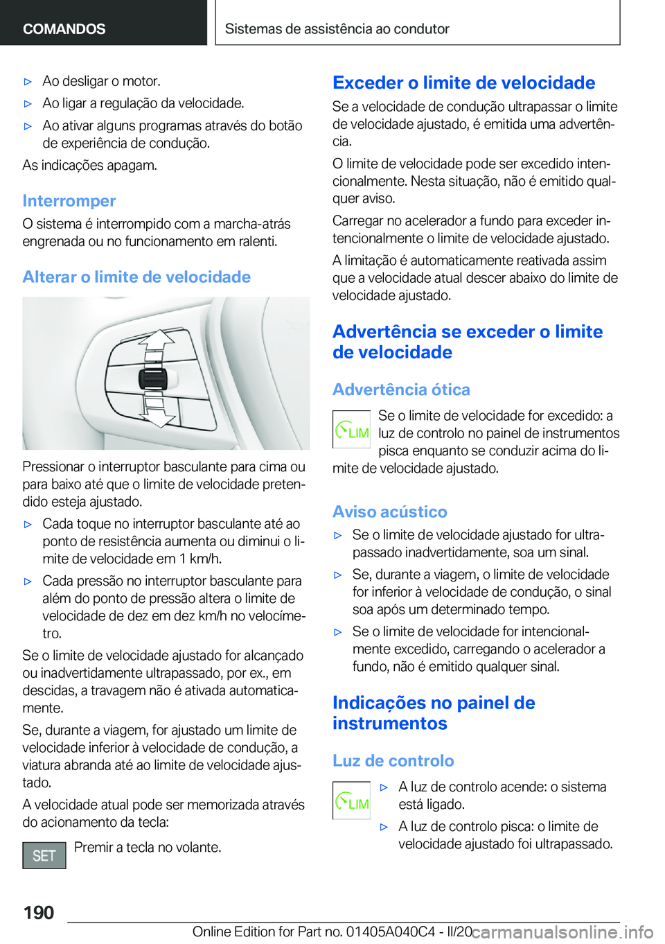BMW Z4 2020  Manual do condutor (in Portuguese) 'x�A�o��d�e�s�l�i�g�a�r��o��m�o�t�o�r�.'x�A�o��l�i�g�a�r��a��r�e�g�u�l�a�