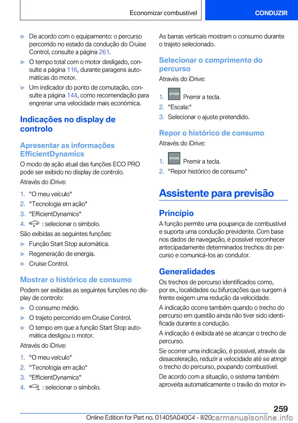 BMW Z4 2020  Manual do condutor (in Portuguese) 'x�D�e��a�c�o�r�d�o��c�o�m��o��e�q�u�i�p�a�m�e�n�t�o�:��o��p�e�r�c�u�r�s�o
�p�e�r�c�o�r�r�i�d�o��n�o��e�s�t�a�d�o��d�a��c�o�n�d�u�