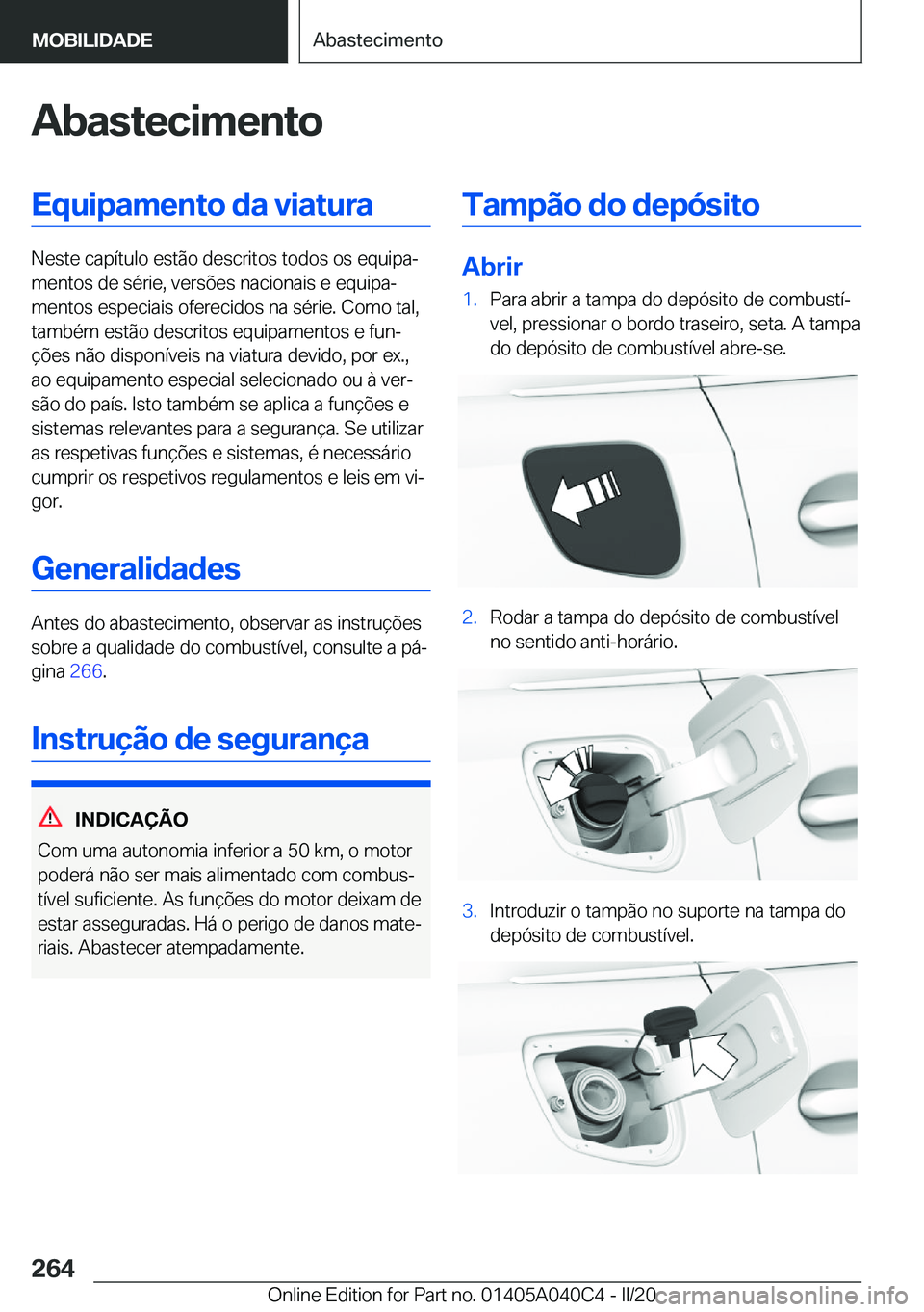 BMW Z4 2020  Manual do condutor (in Portuguese) �A�b�a�s�t�e�c�i�m�e�n�t�o�E�q�u�i�p�a�m�e�n�t�o��d�a��v�i�a�t�u�r�a
�N�e�s�t�e��c�a�p�