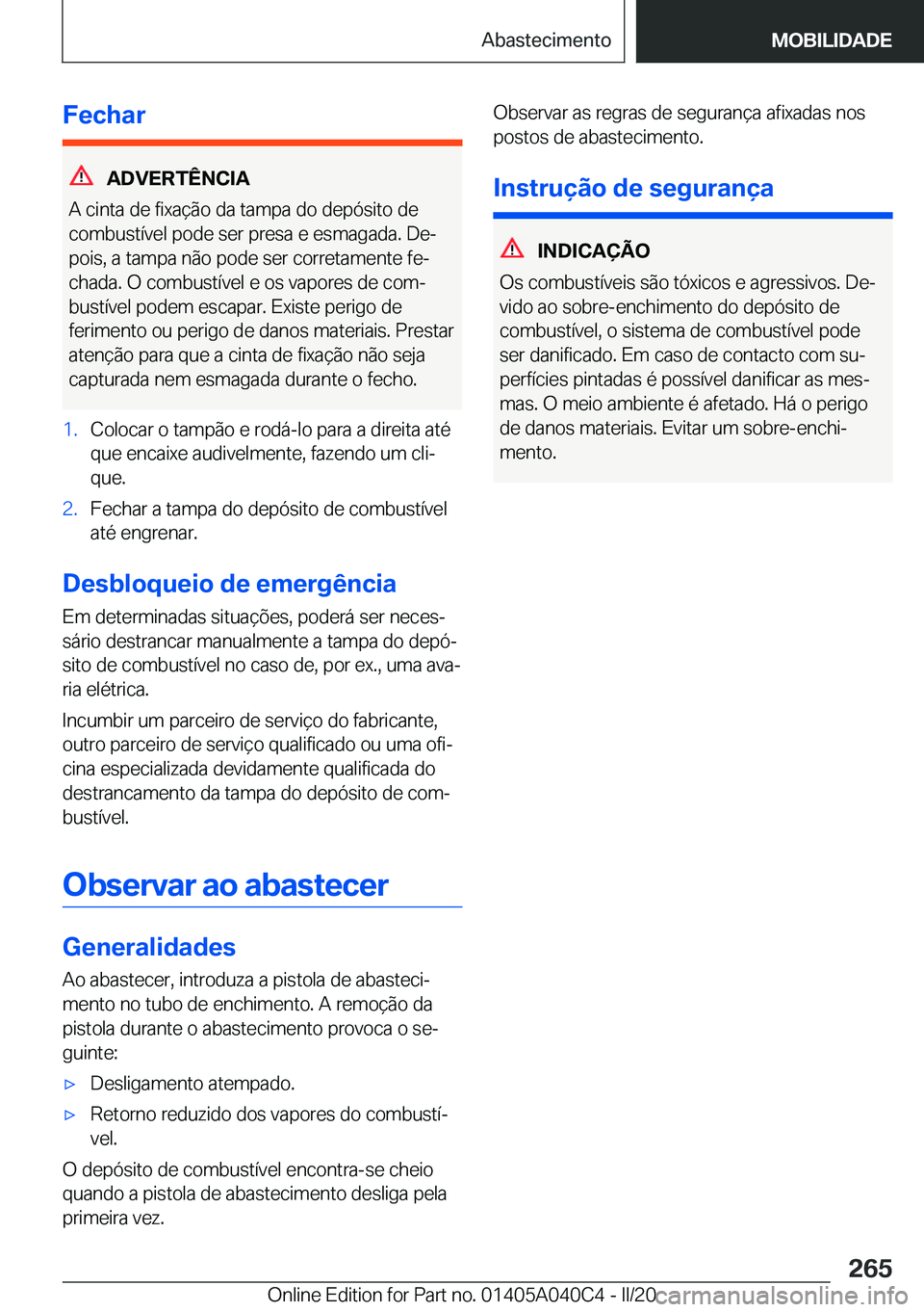 BMW Z4 2020  Manual do condutor (in Portuguese) �F�e�c�h�a�r
�A�D�V�E�R�T�