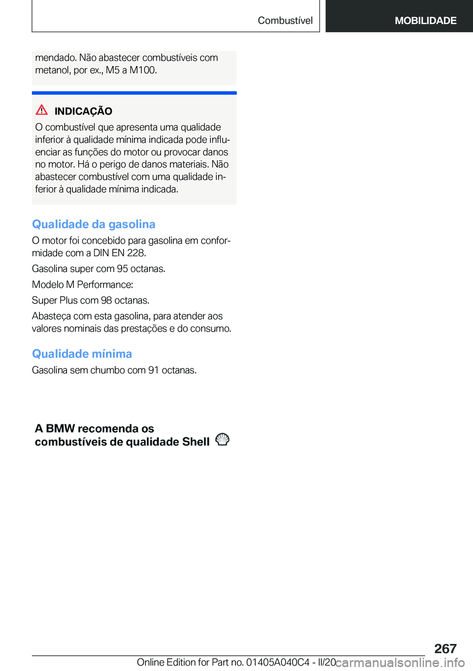 BMW Z4 2020  Manual do condutor (in Portuguese) �m�e�n�d�a�d�o�.��N�ã�o��a�b�a�s�t�e�c�e�r��c�o�m�b�u�s�t�