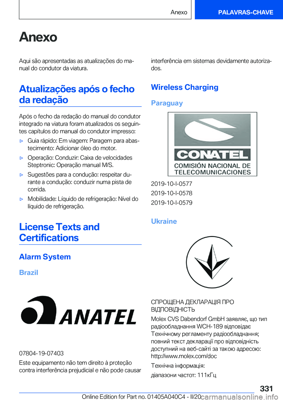 BMW Z4 2020  Manual do condutor (in Portuguese) �A�n�e�x�o�A�q�u�i��s�ã�o��a�p�r�e�s�e�n�t�a�d�a�s��a�s��a�t�u�a�l�i�z�a�