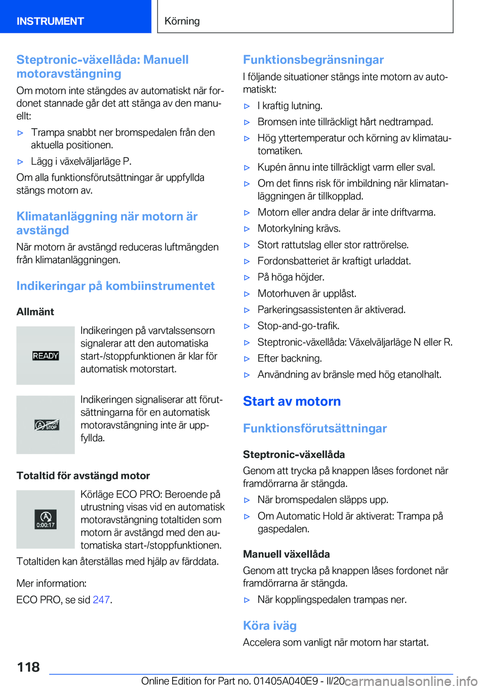 BMW Z4 2020  InstruktionsbÖcker (in Swedish) �S�t�e�p�t�r�o�n�i�c�-�v�ä�x�e�l�l�å�d�a�:��M�a�n�u�e�l�l
�m�o�t�o�r�a�v�s�t�ä�n�g�n�i�n�g
�O�m��m�o�t�o�r�n��i�n�t�e��s�t�ä�n�g�d�e�s��a�v��a�u�t�o�m�a�t�i�s�k�t��n�ä�r��f�o�rj �d�o�n�e
