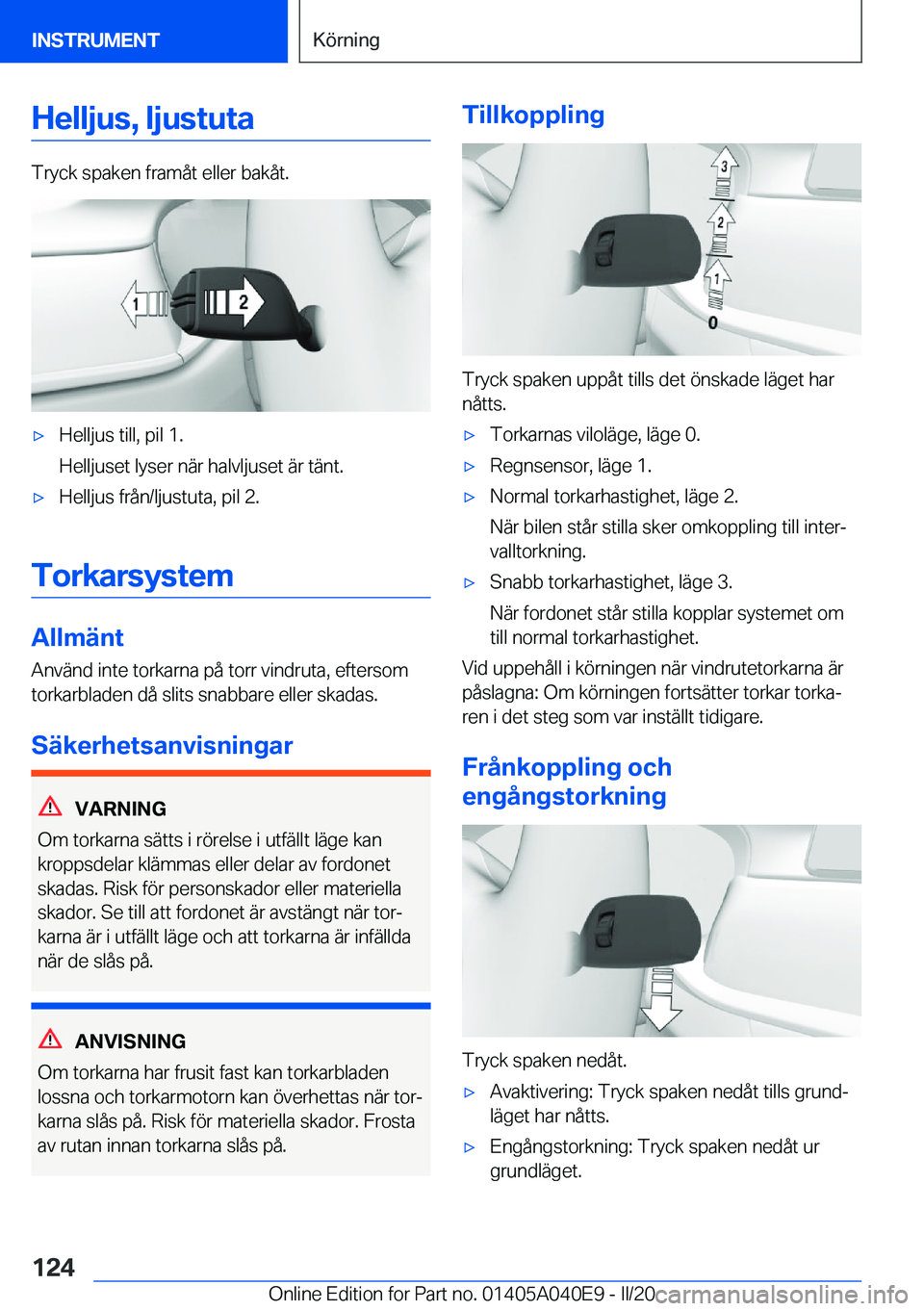 BMW Z4 2020  InstruktionsbÖcker (in Swedish) �H�e�l�l�j�u�s�,��l�j�u�s�t�u�t�a
�T�r�y�c�k��s�p�a�k�e�n��f�r�a�m�å�t��e�l�l�e�r��b�a�k�å�t�.
'x�H�e�l�l�j�u�s��t�i�l�l�,��p�i�l��1�.
�H�e�l�l�j�u�s�e�t��l�y�s�e�r��n�ä�r��h�a�l�v�l