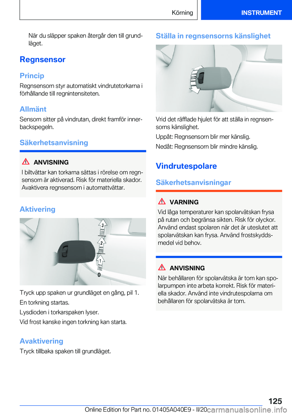 BMW Z4 2020  InstruktionsbÖcker (in Swedish) �N�ä�r��d�u��s�l�ä�p�p�e�r��s�p�a�k�e�n��å�t�e�r�g�å�r��d�e�n��t�i�l�l��g�r�u�n�dj�l�ä�g�e�t�.
�R�e�g�n�s�e�n�s�o�r
�P�r�i�n�c�i�p
�R�e�g�n�s�e�n�s�o�r�n��s�t�y�r��a�u�t�o�m�a�t�i�s�k�t
