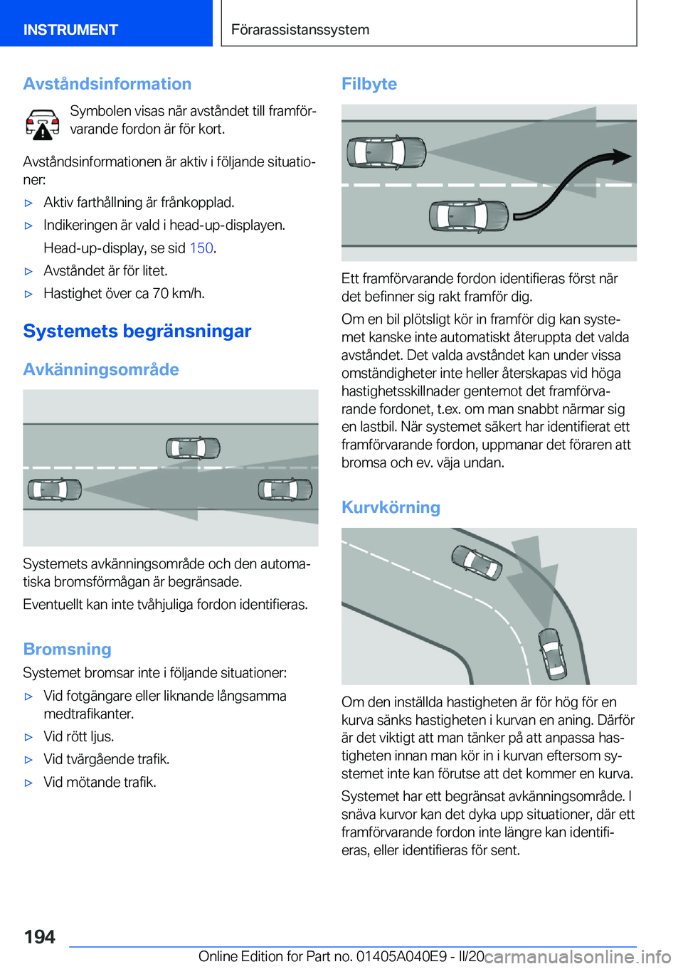 BMW Z4 2020  InstruktionsbÖcker (in Swedish) �A�v�s�t�å�n�d�s�i�n�f�o�r�m�a�t�i�o�n�S�y�m�b�o�l�e�n��v�i�s�a�s��n�ä�r��a�v�s�t�å�n�d�e�t��t�i�l�l��f�r�a�m�f�