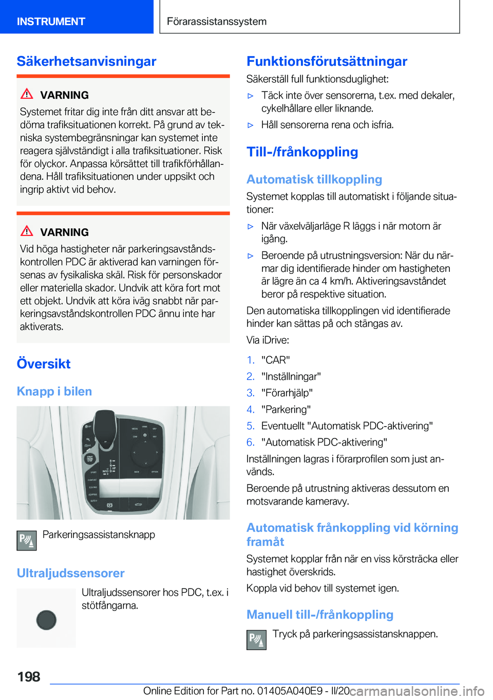 BMW Z4 2020  InstruktionsbÖcker (in Swedish) �S�ä�k�e�r�h�e�t�s�a�n�v�i�s�n�i�n�g�a�r
�V�A�R�N�I�N�G
�S�y�s�t�e�m�e�t��f�r�i�t�a�r��d�i�g��i�n�t�e��f�r�å�n��d�i�t�t��a�n�s�v�a�r��a�t�t��b�ej
�d�