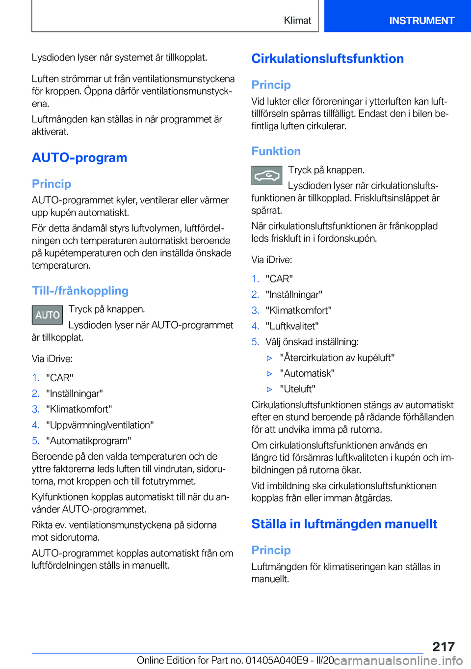 BMW Z4 2020  InstruktionsbÖcker (in Swedish) �L�y�s�d�i�o�d�e�n��l�y�s�e�r��n�ä�r��s�y�s�t�e�m�e�t��ä�r��t�i�l�l�k�o�p�p�l�a�t�.
�L�u�f�t�e�n��s�t�r�