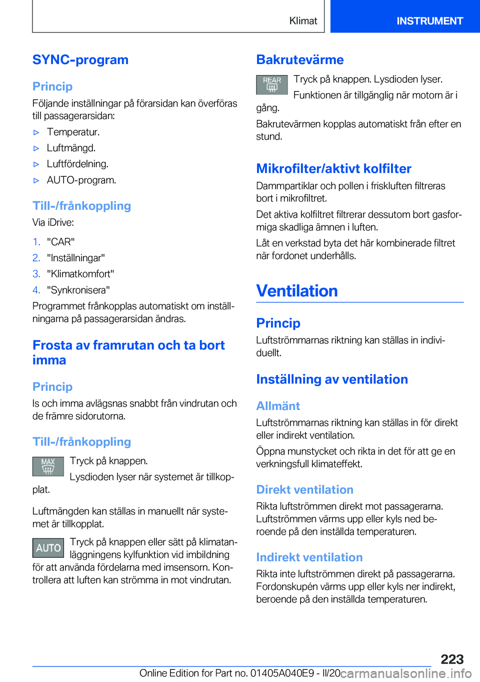 BMW Z4 2020  InstruktionsbÖcker (in Swedish) �S�Y�N�C�-�p�r�o�g�r�a�m
�P�r�i�n�c�i�p �F�