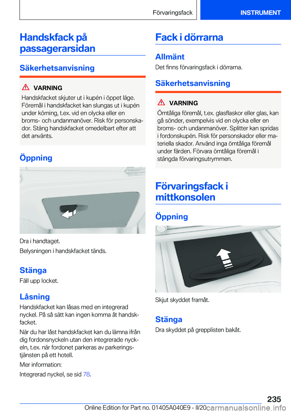 BMW Z4 2020  InstruktionsbÖcker (in Swedish) �H�a�n�d�s�k�f�a�c�k��p�å�p�a�s�s�a�g�e�r�a�r�s�i�d�a�n
�S�ä�k�e�r�h�e�t�s�a�n�v�i�s�n�i�n�g
�V�A�R�N�I�N�G
�H�a�n�d�s�k�f�a�c�k�e�t��s�k�j�u�t�e�r��u�t��i��k�u�p�