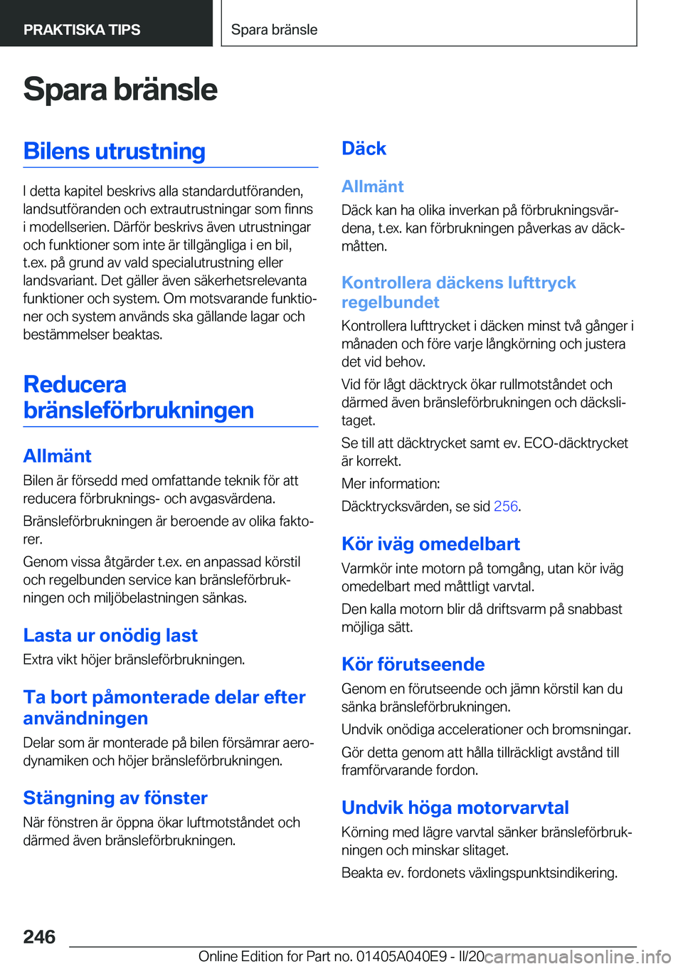 BMW Z4 2020  InstruktionsbÖcker (in Swedish) �S�p�a�r�a��b�r�ä�n�s�l�e�B�i�l�e�n�s��u�t�r�u�s�t�n�i�n�g
�I��d�e�t�t�a��k�a�p�i�t�e�l��b�e�s�k�r�i�v�s��a�l�l�a��s�t�a�n�d�a�r�d�u�t�f�