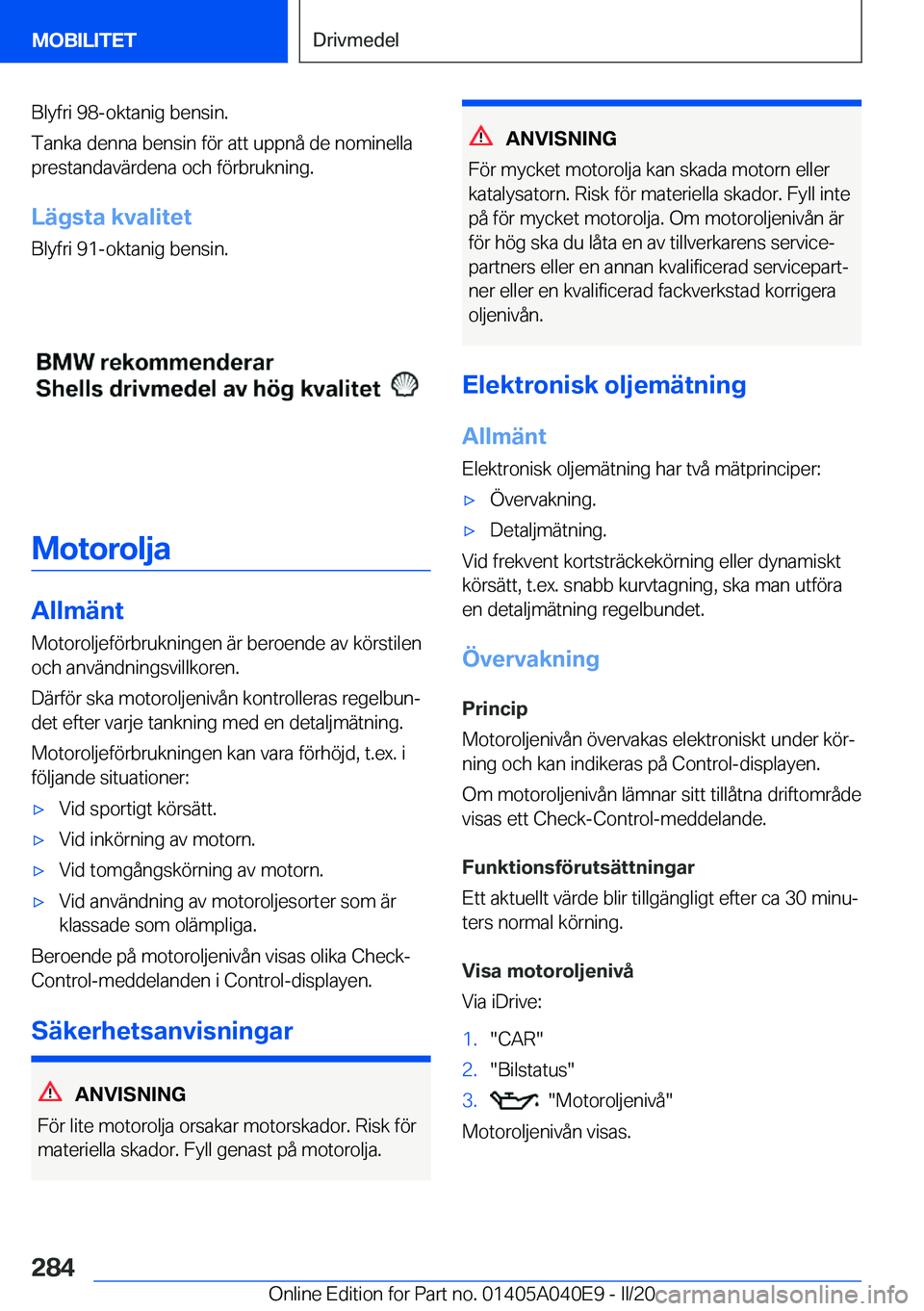 BMW Z4 2020  InstruktionsbÖcker (in Swedish) �B�l�y�f�r�i��9�8�-�o�k�t�a�n�i�g��b�e�n�s�i�n�.
�T�a�n�k�a��d�e�n�n�a��b�e�n�s�i�n��f�