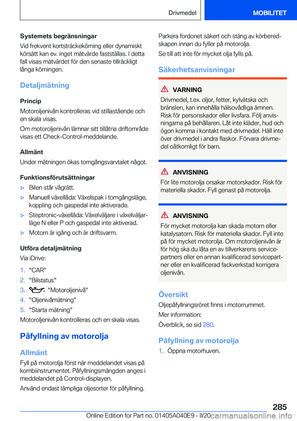 BMW Z4 2020  InstruktionsbÖcker (in Swedish) �S�y�s�t�e�m�e�t�s��b�e�g�r�ä�n�s�n�i�n�g�a�r
�V�i�d��f�r�e�k�v�e�n�t��k�o�r�t�s�t�r�ä�c�k�e�k�