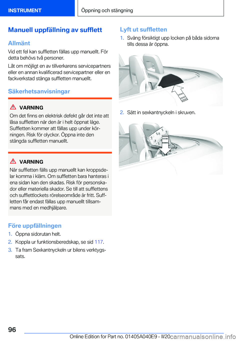 BMW Z4 2020  InstruktionsbÖcker (in Swedish) �M�a�n�u�e�l�l��u�p�p�f�ä�l�l�n�i�n�g��a�v��s�u�f�f�l�e�t�t
�A�l�l�m�ä�n�t �V�i�d��e�t�t��f�e�l��k�a�n��s�u�f�f�l�e�t�t�e�n��f�ä�l�l�a�s��u�p�p��m�a�n�u�e�l�l�t�.��F�