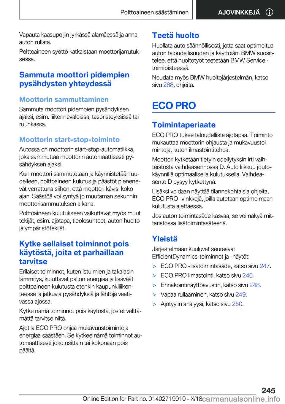 BMW Z4 2019  Omistajan Käsikirja (in Finnish) �V�a�p�a�u�t�a��k�a�a�s�u�p�o�l�j�i�n��j�y�r�k�