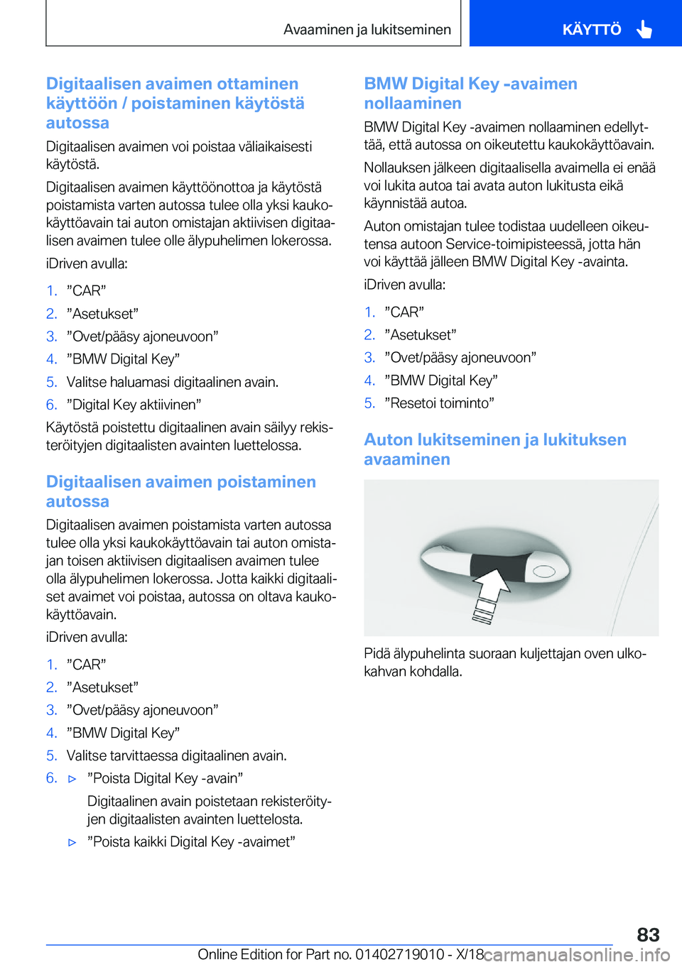 BMW Z4 2019  Omistajan Käsikirja (in Finnish) �D�i�g�i�t�a�a�l�i�s�e�n��a�v�a�i�m�e�n��o�t�t�a�m�i�n�e�n
�k�