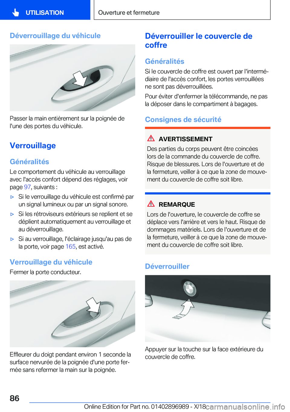 BMW Z4 2019  Notices Demploi (in French) �D�é�v�e�r�r�o�u�i�l�l�a�g�e��d�u��v�é�h�i�c�u�l�e
�P�a�s�s�e�r��l�a��m�a�i�n��e�n�t�i�è�r�e�m�e�n�t��s�u�r��l�a��p�o�i�g�n�é�e��d�e�l�'�u�n�e��d�e�s��p�o�r�t�e�s��d�u��v�é�h�i�c