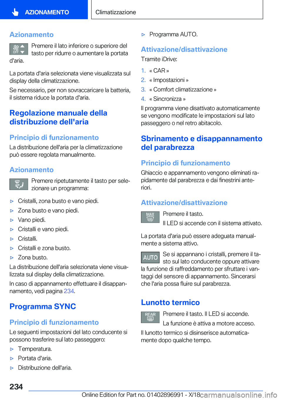 BMW Z4 2019  Libretti Di Uso E manutenzione (in Italian) �A�z�i�o�n�a�m�e�n�t�o�P�r�e�m�e�r�e��i�l��l�a�t�o��i�n�f�e�r�i�o�r�e��o��s�u�p�e�r�i�o�r�e��d�e�l�t�a�s�t�o��p�e�r��r�i�d�u�r�r�e��o��a�u�m�e�n�t�a�r�e��l�a��p�o�r�t�a�t�a
�d�'�a�r�i�