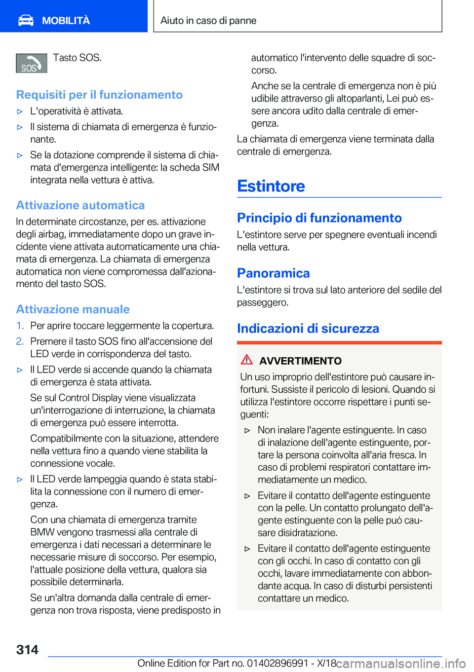 BMW Z4 2019  Libretti Di Uso E manutenzione (in Italian) �T�a�s�t�o��S�O�S�.
�R�e�q�u�i�s�i�t�i��p�e�r��i�l��f�u�n�z�i�o�n�a�m�e�n�t�o'x�L�'�o�p�e�r�a�t�i�v�i�t�