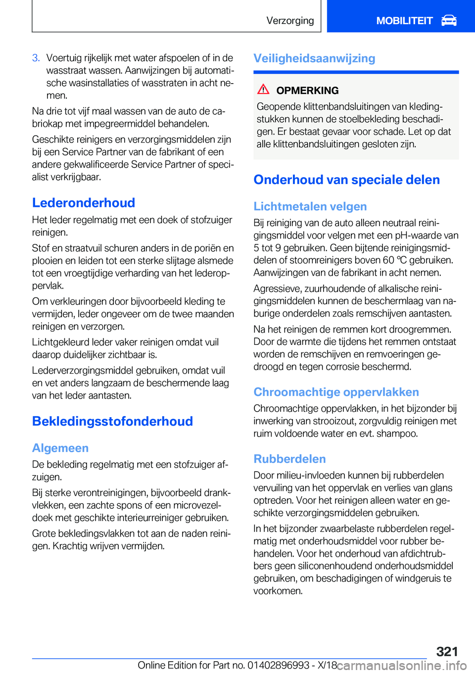BMW Z4 2019  Instructieboekjes (in Dutch) �3�.�V�o�e�r�t�u�i�g��r�i�j�k�e�l�i�j�k��m�e�t��w�a�t�e�r��a�f�s�p�o�e�l�e�n��o�f��i�n��d�e�w�a�s�s�t�r�a�a�t��w�a�s�s�e�n�.��A�a�n�w�i�j�z�i�n�g�e�n��b�i�j��a�u�t�o�m�a�t�ij
�s�c�h�e��w�