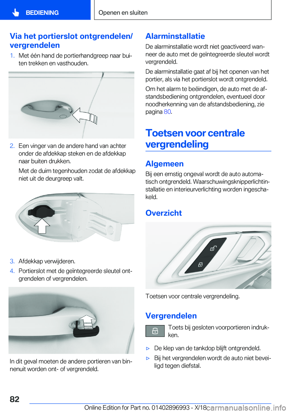 BMW Z4 2019  Instructieboekjes (in Dutch)  V i a  h e t  p o r t i e r s l o t  o n t g r e n d e l e n /
 v e r g r e n d e l e n 1 . M e t  