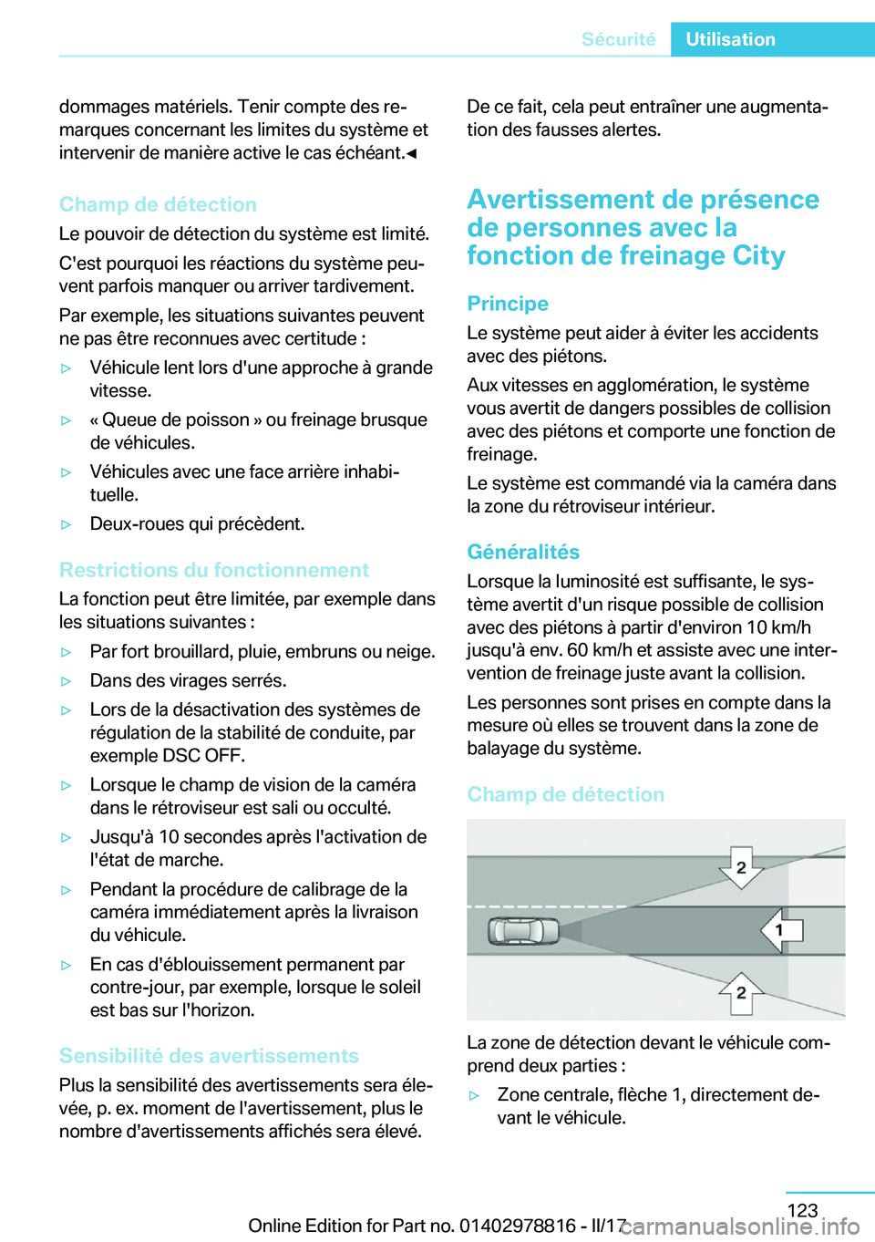 BMW I3 2017  Notices Demploi (in French) �d�o�m�m�a�g�e�s� �m�a�t�é�r�i�e�l�s�.� �T�e�n�i�r� �c�o�m�p�t�e� �d�e�s� �r�ej
�m�a�r�q�u�e�s� �c�o�n�c�e�r�n�a�n�t� �l�e�s� �l�i�m�i�t�e�s� �d�u� �s�y�s�t�è�m�e� �e�t �i�n�t�e�r�v�e�n�i�r� �d�e� 