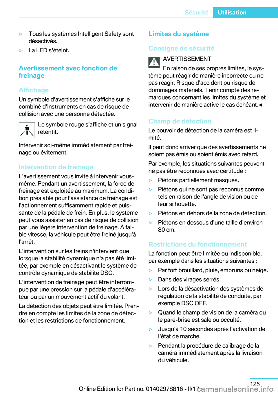 BMW I3 2017  Notices Demploi (in French) 'y�T�o�u�s� �l�e�s� �s�y�s�t�è�m�e�s� �I�n�t�e�l�l�i�g�e�n�t� �S�a�f�e�t�y� �s�o�n�t�d�é�s�a�c�t�i�v�é�s�.'y�L�a� �L�E�D� �s�'�é�t�e�i�n�t�.
�A�v�e�r�t�i�s�s�e�m�e�n�t��a�v�e�c��f�o�