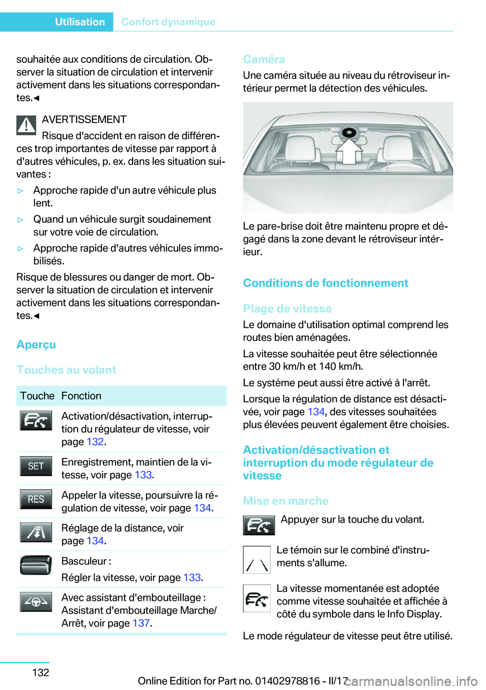 BMW I3 2017  Notices Demploi (in French) �s�o�u�h�a�i�t�é�e� �a�u�x� �c�o�n�d�i�t�i�o�n�s� �d�e� �c�i�r�c�u�l�a�t�i�o�n�.� �O�bj�s�e�r�v�e�r� �l�a� �s�i�t�u�a�t�i�o�n� �d�e� �c�i�r�c�u�l�a�t�i�o�n� �e�t� �i�n�t�e�r�v�e�n�i�r�a�c�t�i�v�e�m�