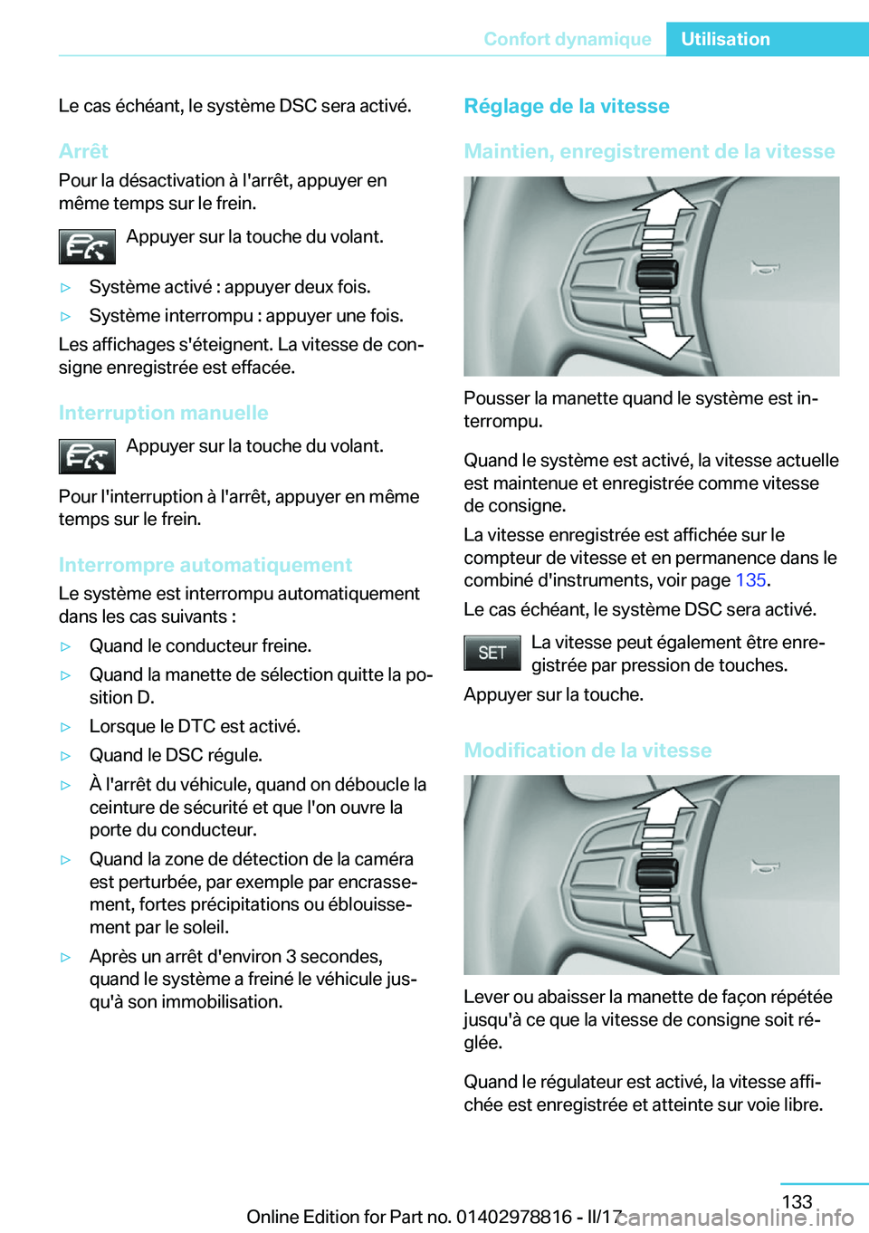 BMW I3 2017  Notices Demploi (in French) �L�e� �c�a�s� �é�c�h�é�a�n�t�,� �l�e� �s�y�s�t�è�m�e� �D�S�C� �s�e�r�a� �a�c�t�i�v�é�.
�A�r�r�ê�t �P�o�u�r� �l�a� �d�é�s�a�c�t�i�v�a�t�i�o�n� �