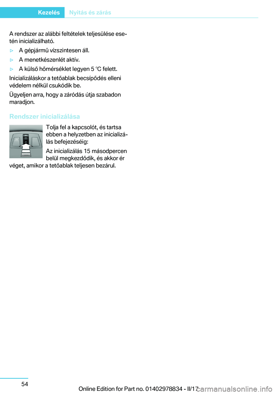 BMW I3 2017  Kezelési útmutató (in Hungarian) �A� �r�e�n�d�s�z�e�r� �a�z� �a�l�